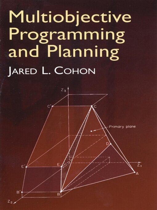 Title details for Multiobjective Programming and Planning by Jared L. Cohon - Available